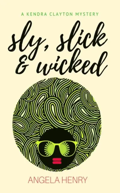 Angela Henry - Sly, Slick & Wicked, E-bok. Tillgänglighet: Lägg i varukorg