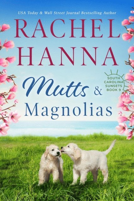 Rachel Hanna - Mutts & Magnolias, E-bok