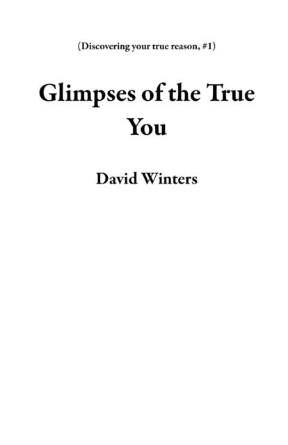 David Winters - Glimpses of the True You, E-bok. Tillgänglighet: Lägg i varukorg