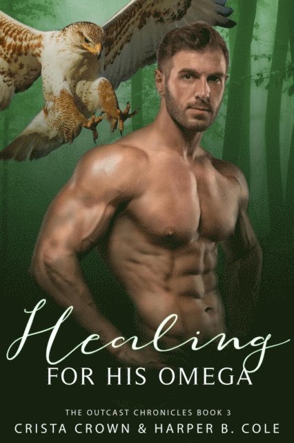 Harper B. Cole, Crista Crown - Healing For His Omega, E-bok