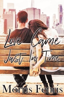 Morris Fenris - Love Came Just In Time, Häftad