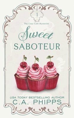 C A Phipps - Sweet Saboteur, Häftad