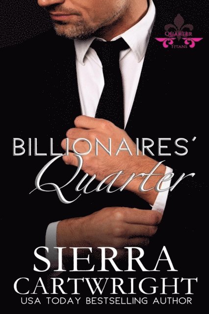 Sierra Cartwright - Billionaires' Quarter, E-bok