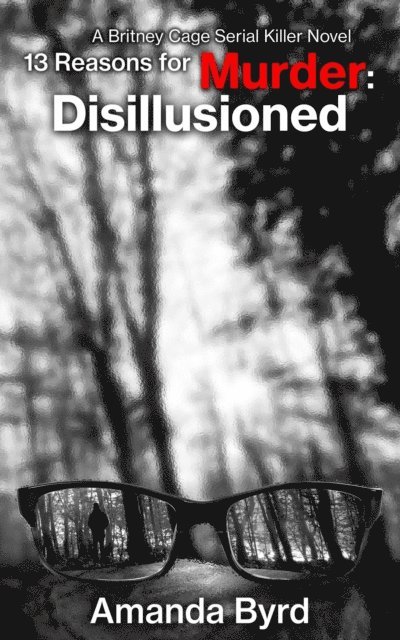 Amanda Byrd - 13 Reasons for Murder Disillusioned, E-bok