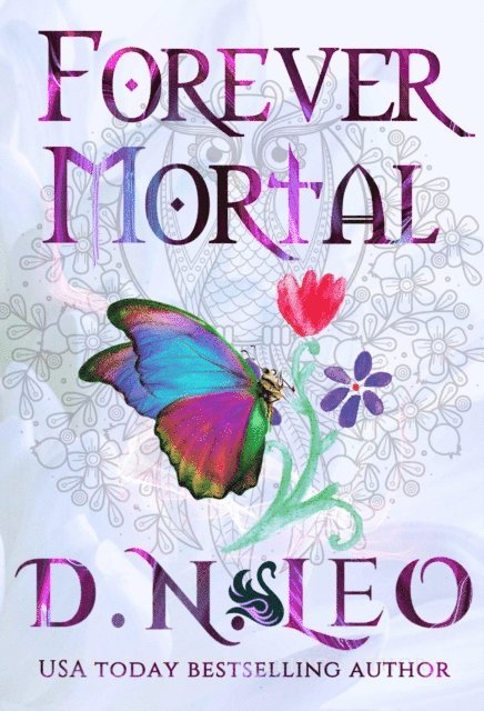D. N. Leo - Forever Mortal, E-bok