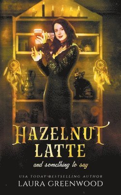 Laura Greenwood - Hazelnut Latte And Something To Say, Häftad