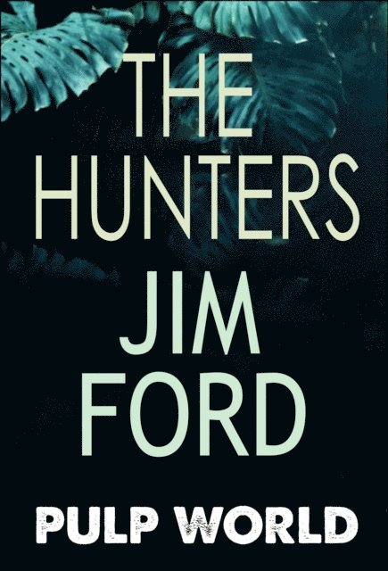 Jim Ford - Hunters, E-bok
