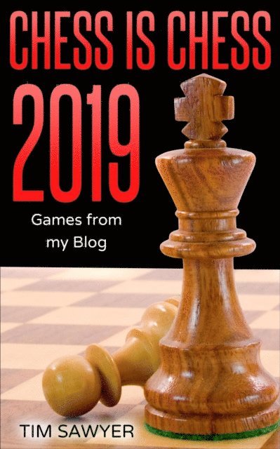 Tim Sawyer - Chess Is Chess 2019, E-bok. Tillgänglighet: Lägg i varukorg