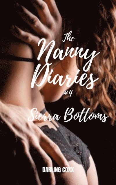 Darling Coxx - Nanny Diaries #4: Sierra Bottoms, E-bok