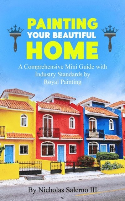 Nicholas Salerno III - Painting Your Beautiful Home, E-bok