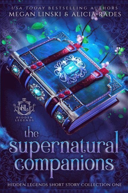 Supernatural Companions: A Hidden Legends Short Story Collection