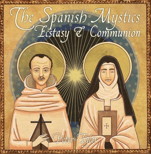Peter Tyler, Wise Studies - Spanish  Mystics: Ecstasy and Communion with Peter Tyler, E-bok