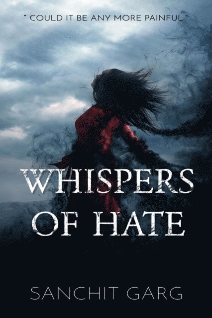 sanchit garg - Whispers of Hate, E-bok