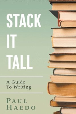 Paul Haedo - Stack It Tall, Häftad. Tillgänglighet: Lägg i varukorg