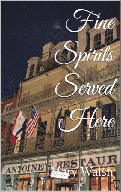 Mary Walsh - Fine Spirits Served Here, E-bok