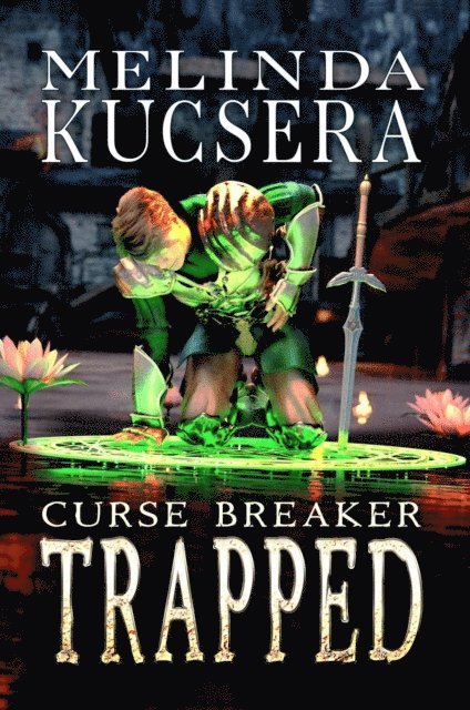 Melinda Kucsera - Curse Breaker Trapped, E-bok