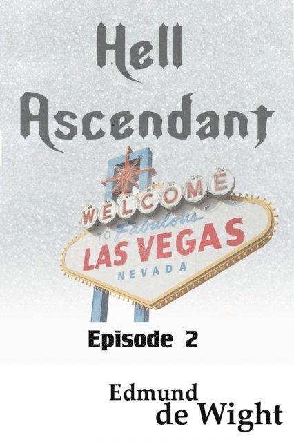 Edmund de Wight - Hell Ascendant Episode 2, E-bok