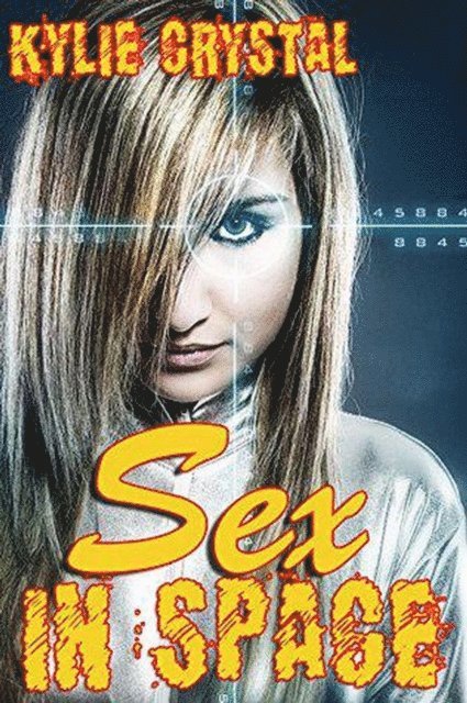 Kylie Crystal - Sex In Space, E-bok. Tillgänglighet: Lägg i varukorg