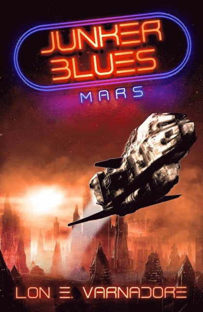 Lon E. Varnadore - Junker Blues: Mars, E-bok