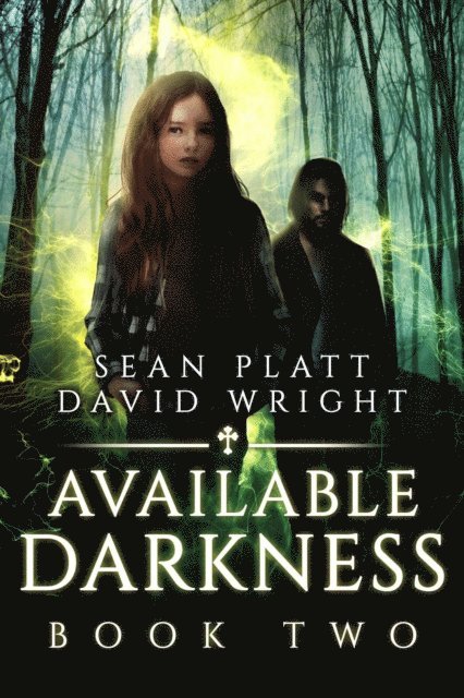 David W. Wright, Sean Platt - Available Darkness: Book Two, E-bok