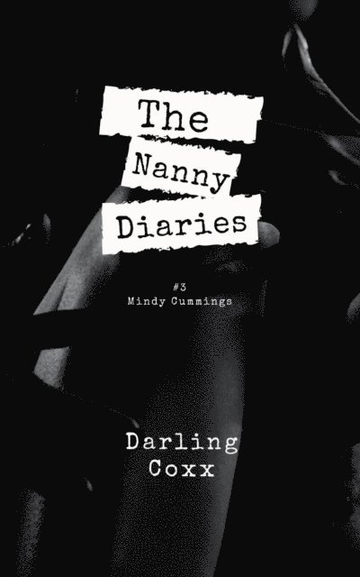Darling Coxx - Nanny Diaries #3: Mindy Cummings, E-bok