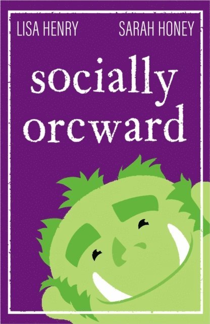 Sarah Honey, Lisa Henry - Socially Orcward, E-bok