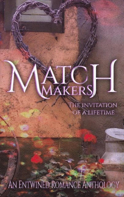 Eve Corso, Marie Ahls, Rita Delude, Rena Marin, Olivia Marie, Bella Emy, Sara Schoen, Tracy A. Ball, Tiffany Carby, Erin Lee - Matchmakers, E-bok