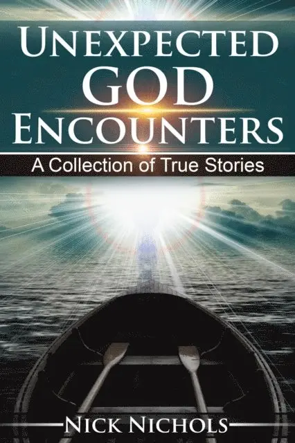 Nick Nichols - Unexpected God Encounters: A Collection of True Stories, E-bok. Tillgänglighet: Lägg i varukorg