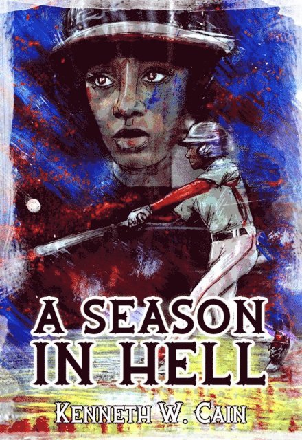 Kenneth W. Cain - Season in Hell, E-bok