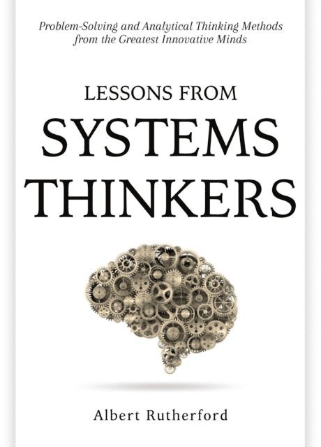 Albert Rutherford - Lessons From Systems Thinkers, E-bok