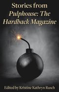 Stories from Pulphouse: The Hardback Magazine