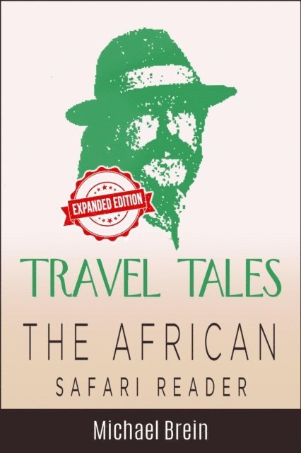 Michael Brein - Travel Tales: The African Safari Reader, E-bok