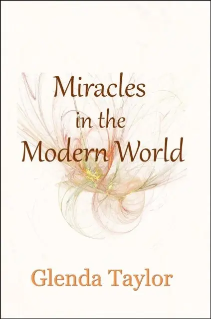 Glenda Taylor - Miracles in the Modern World, E-bok. Tillgänglighet: Lägg i varukorg