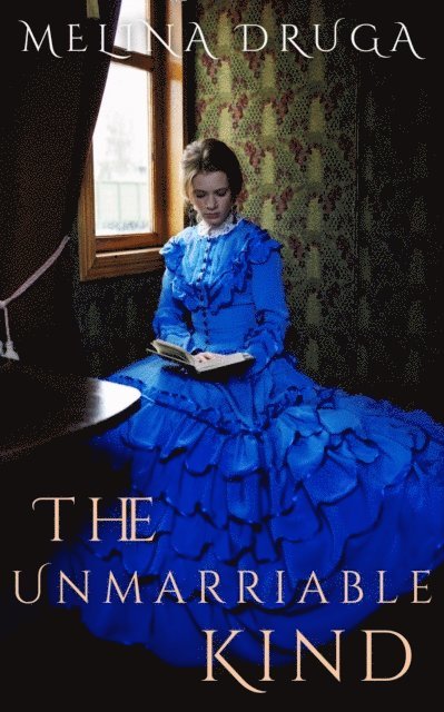 Melina Druga - Unmarriable Kind, E-bok