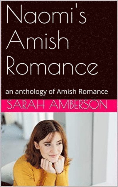 Sarah Amberson - Naomi's Amish Romance, E-bok