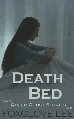 Foxglove Lee - Death Bed, Häftad. Tillgänglighet: Lägg i varukorg