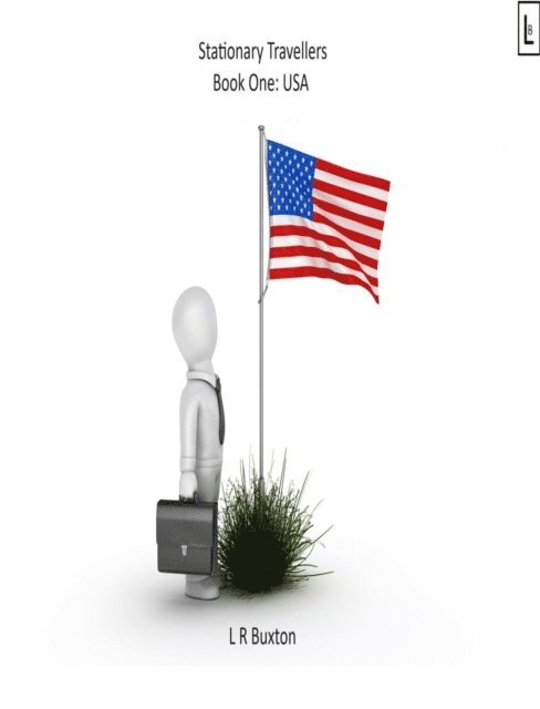 L R Buxton - Stationary Traveller: Usa, E-bok. Tillgänglighet: Lägg i varukorg