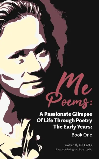 Ing Ledlie - Me Poems: A Passionate Glimpse Of Life Through Poetry The Early Years: Book One, E-bok. Tillgänglighet: Lägg i varukorg
