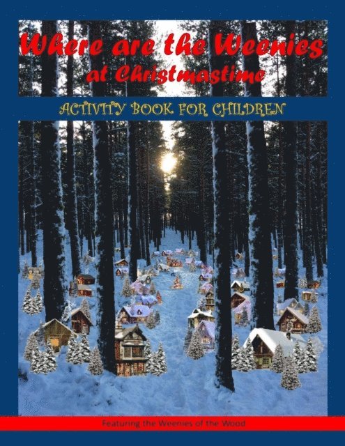 Eunice Wilkie - Where are the Weenies at Christmastime, E-bok