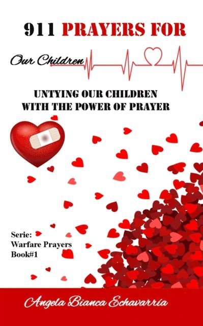 Angela Bianca Echavarria - 911 Prayers for Our Children, E-bok