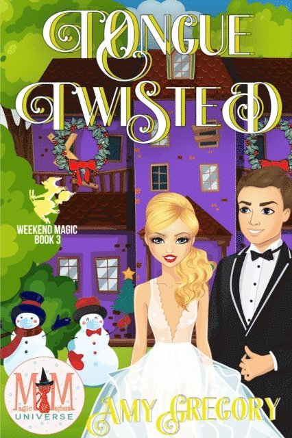 Amy Gregory - Tongue Twisted: Magic and Mayhem Universe, E-bok