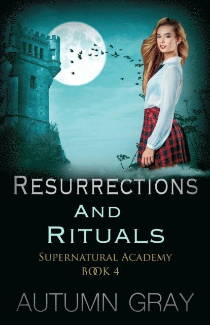 Autumn Gray - Resurrections & Rituals, E-bok