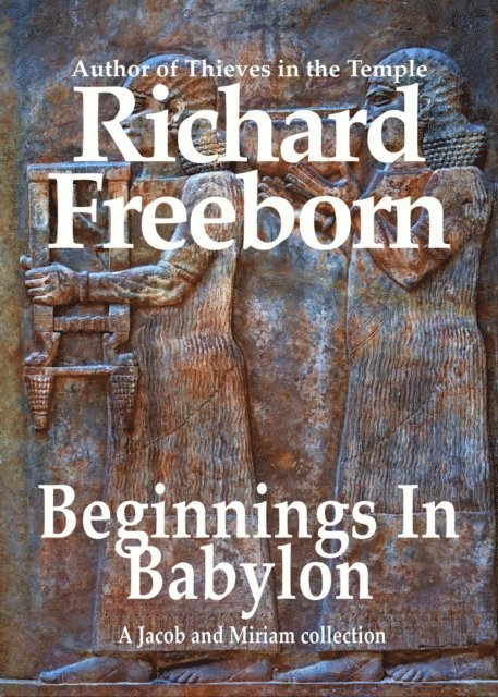 Richard Freeborn - Beginnings in Babylon, E-bok