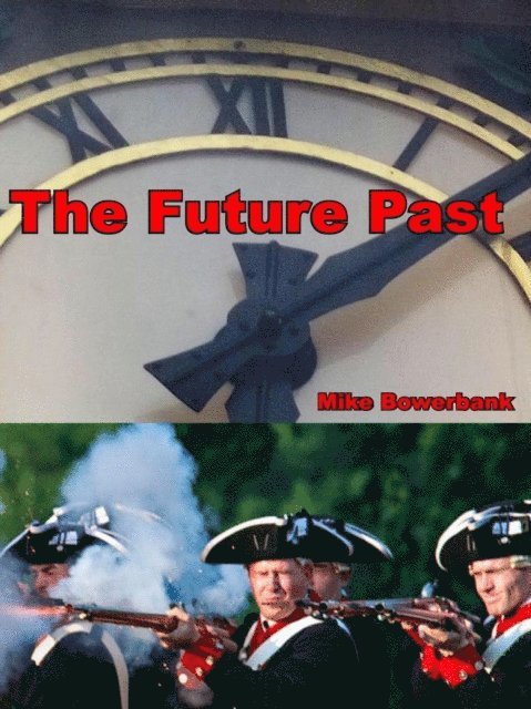 Mike Bowerbank - Future Past, E-bok