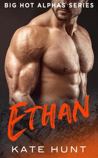 Kate Hunt - Ethan, E-bok
