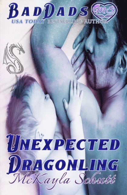McKayla Schutt - Unexpected Dragonling, E-bok