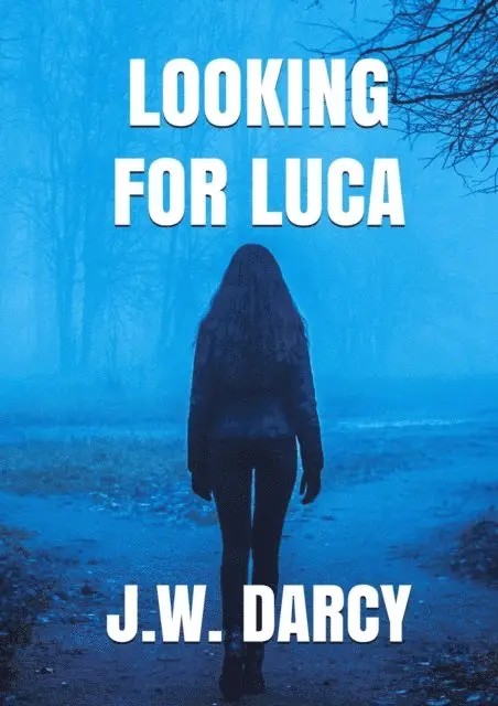 JW Darcy - Looking For Luca, E-bok. Tillgänglighet: Lägg i varukorg