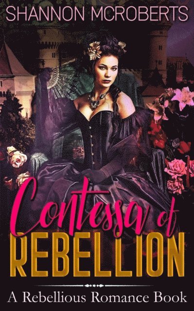 Shannon McRoberts - Contessa of Rebellion, E-bok