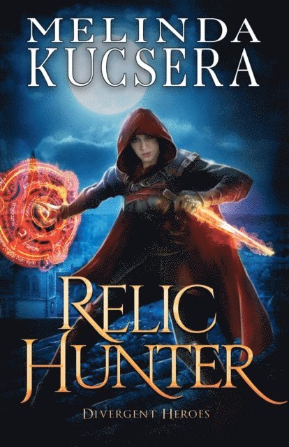 Melinda Kucsera - Relic Hunter, E-bok