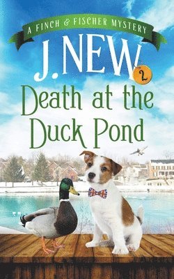 J New - Death at the Duck Pond, Häftad